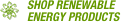 Shop Renewable Energy Products